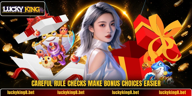 Careful rule checks make bonus choices easier