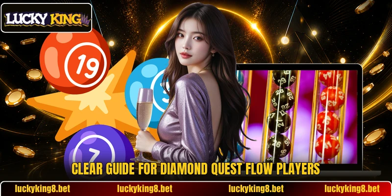 Clear guide for Diamond Quest Flow players Clear guide for Diamond Quest Flow players