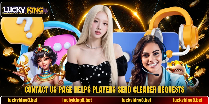 Contact us page helps players send clearer requests