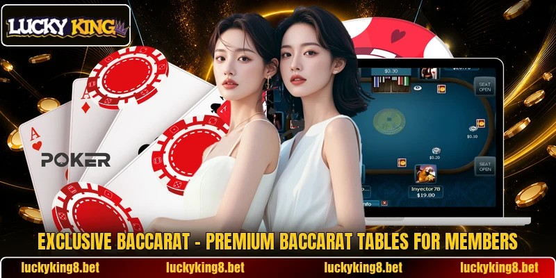 Exclusive Baccarat – Premium Baccarat Tables For Members