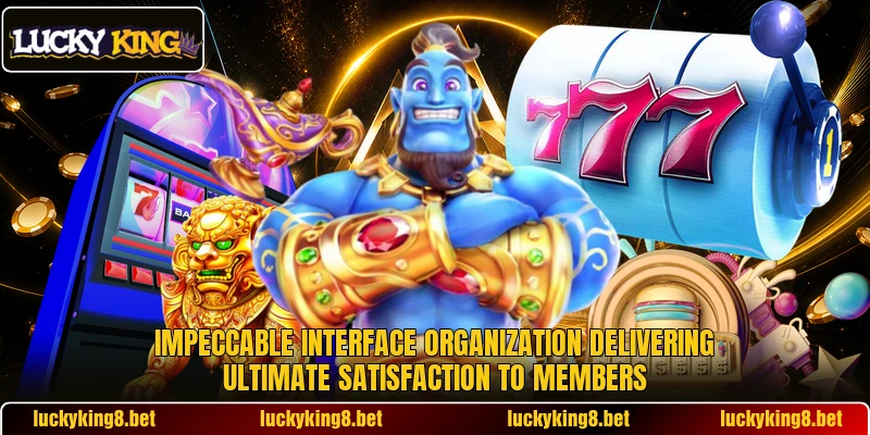 Impeccable interface organization delivering ultimate satisfaction to members