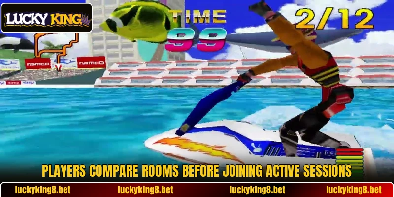 Players compare rooms before joining active sessions Players compare rooms before joining active sessions