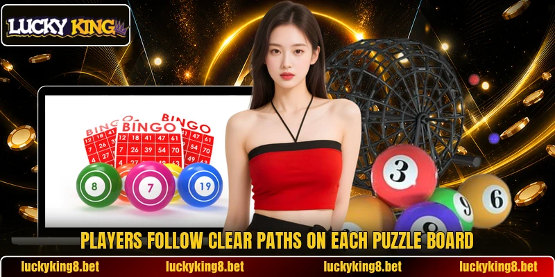 Players follow clear paths on each puzzle board Players follow clear paths on each puzzle board