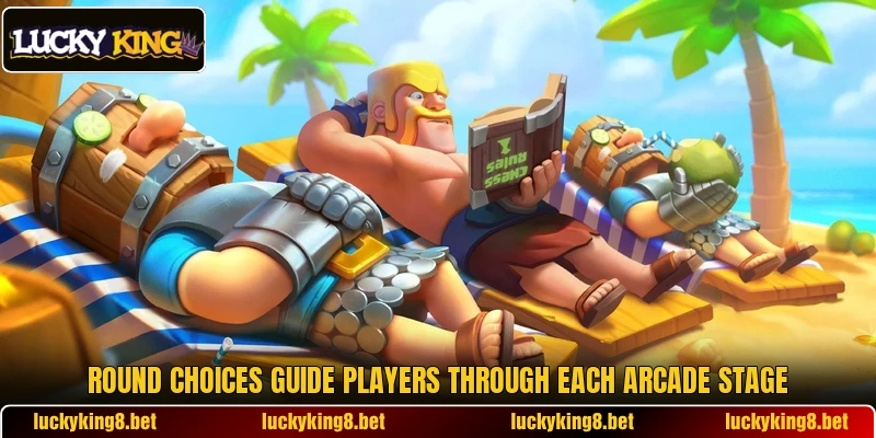 Round choices guide players through each arcade stage