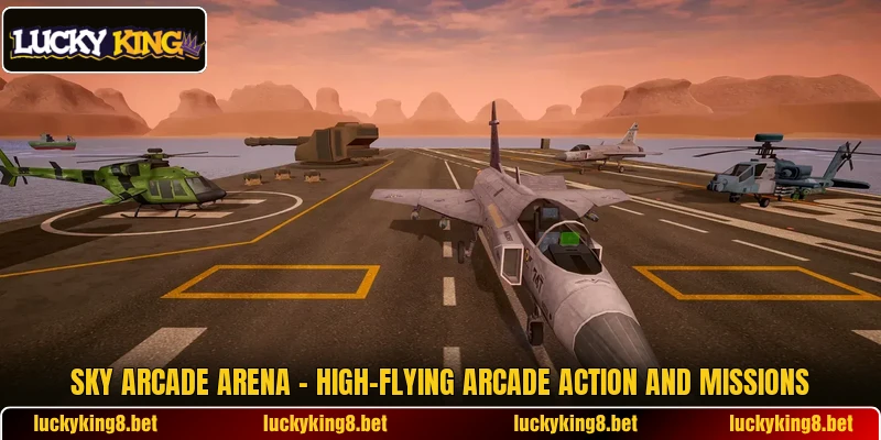 Sky Arcade Arena – High-Flying Arcade Action And Missions
