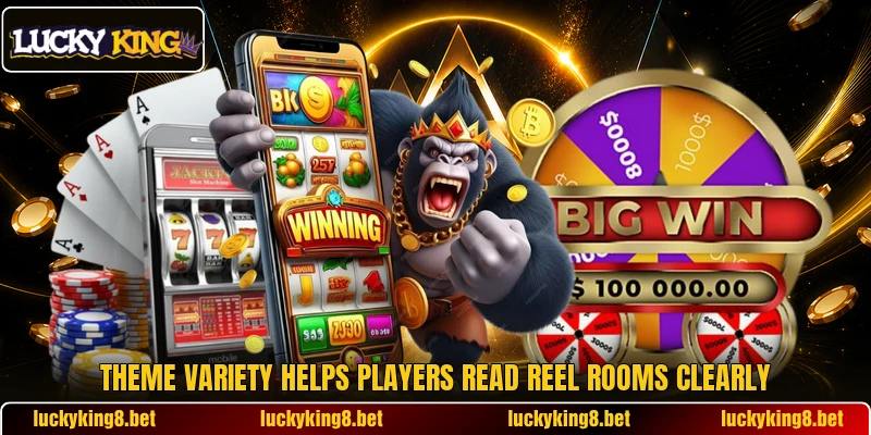 Theme variety helps players read reel rooms clearly